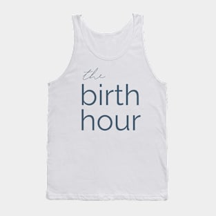 The Birth Hour: A Birth Story Podcast  Tank Top